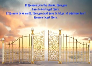 Heaven isn't in the clouds