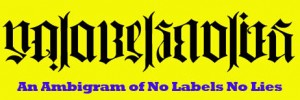 Ambigram NO Labels NO Lies