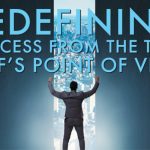 Redefining Success From the True Self’s Point of View