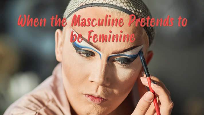 You are currently viewing Roles:  When the Masculine Pretends to Be Feminine