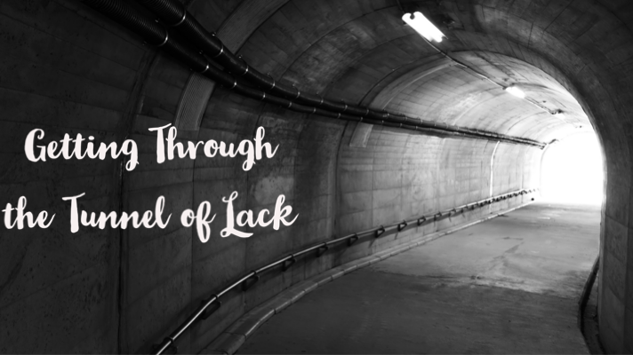 Read more about the article Getting Through the Tunnel of Lack to Find Real Abundance