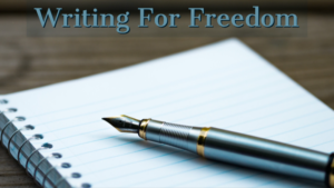 Read more about the article A Comment About Writing for Freedom